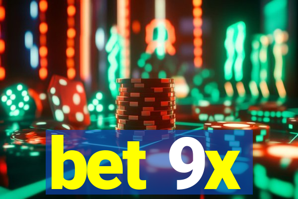 bet 9x